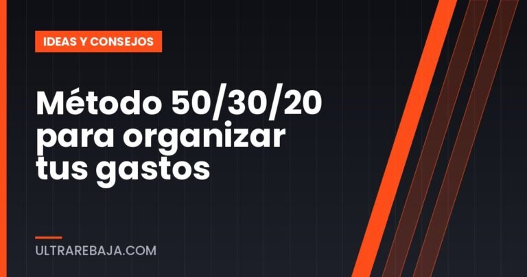 Método 50/30/20 para organizar tus gastos