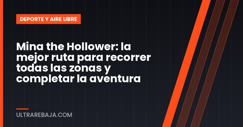 Mina the Hollower: la mejor ruta para recorrer todas las zonas y completar la aventura