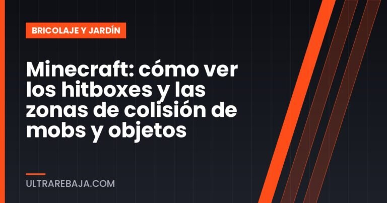 Minecraft: cómo ver los hitboxes y las zonas de colisión de mobs y objetos