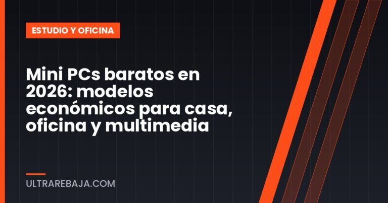 Mini PCs baratos en 2026: modelos económicos para casa, oficina y multimedia