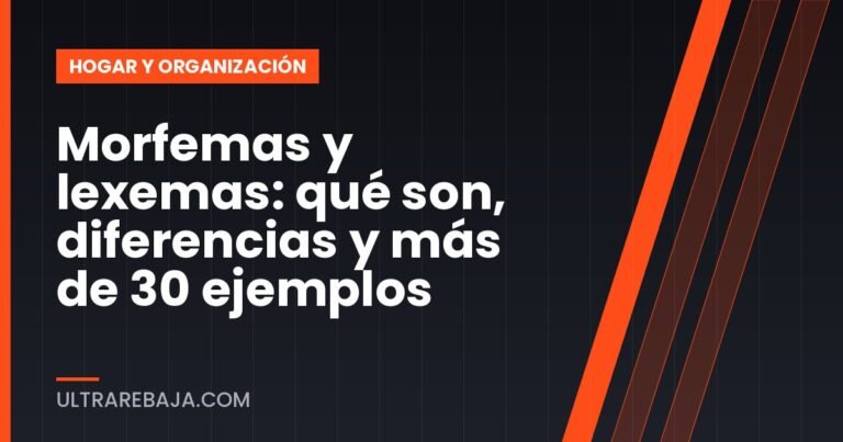 Morfemas y lexemas: qué son, diferencias y más de 30 ejemplos