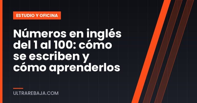 Números en inglés del 1 al 100: cómo se escriben y cómo aprenderlos