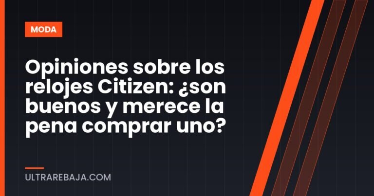 Opiniones sobre los relojes Citizen: ¿son buenos y merece la pena comprar uno?