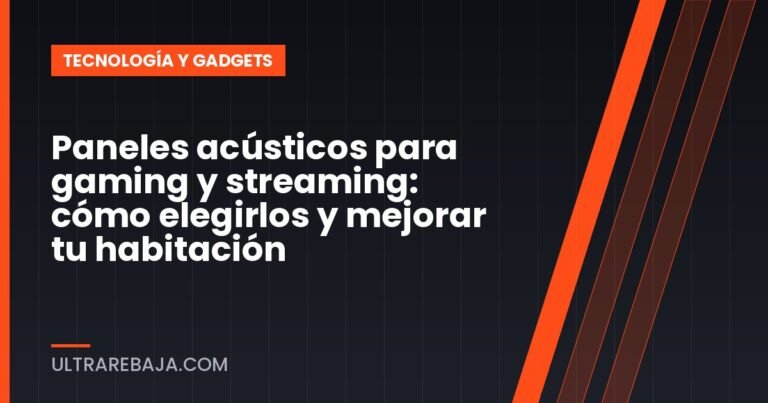 Paneles acústicos para gaming y streaming: cómo elegirlos y mejorar tu habitación