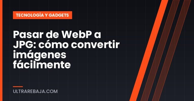 Pasar de WebP a JPG: cómo convertir imágenes fácilmente