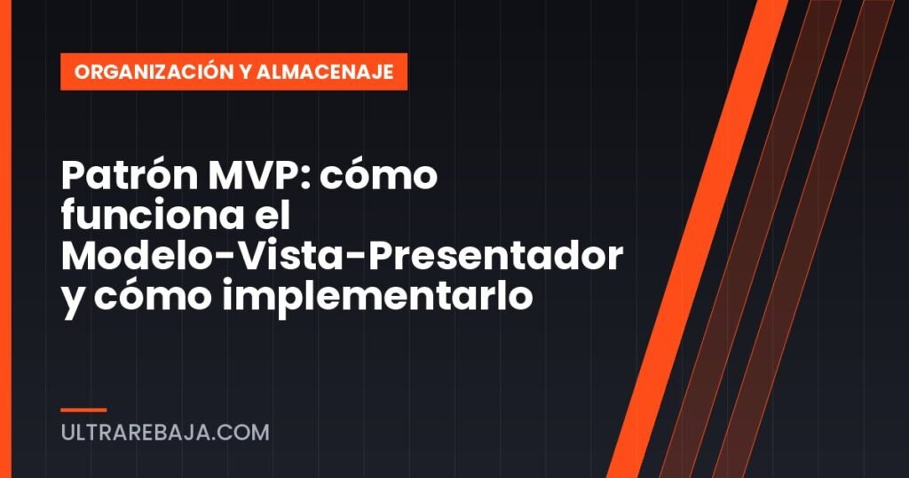 Patrón MVP: cómo funciona el Modelo-Vista-Presentador y cómo implementarlo