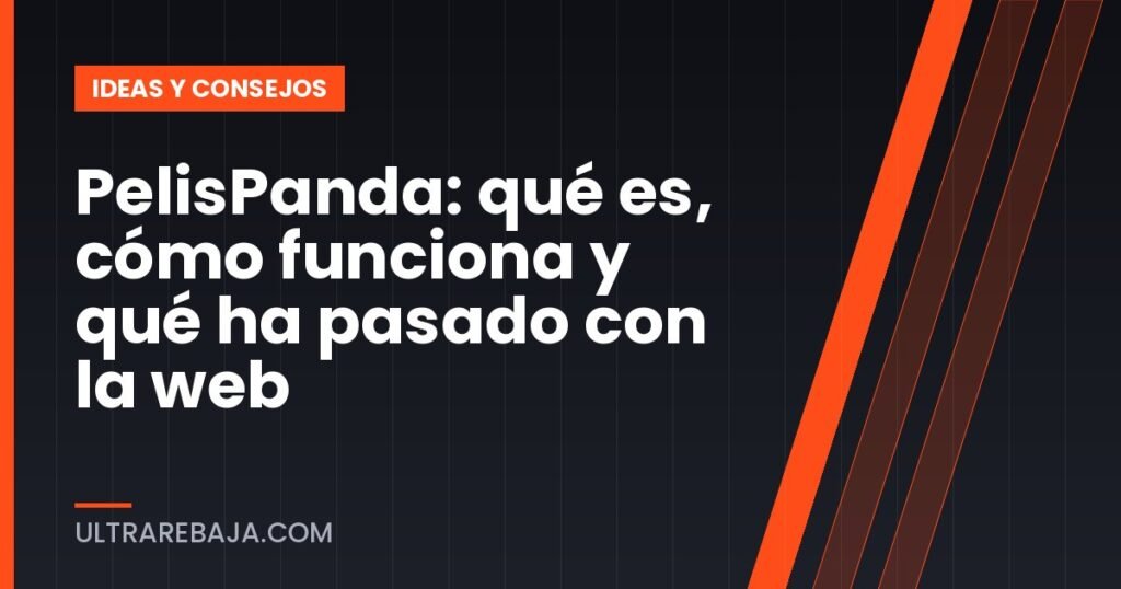 PelisPanda: qué es, cómo funciona y qué ha pasado con la web