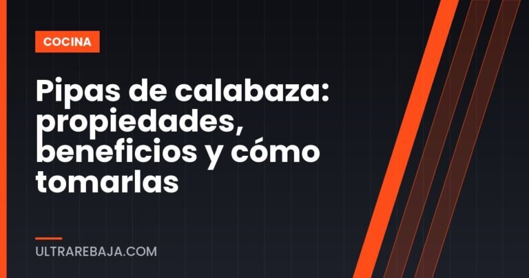 Pipas de calabaza: propiedades, beneficios y cómo tomarlas