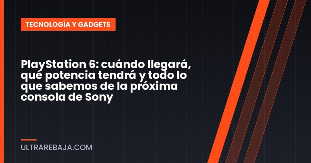 PlayStation 6: cuándo llegará, qué potencia tendrá y todo lo que sabemos de la próxima consola de Sony