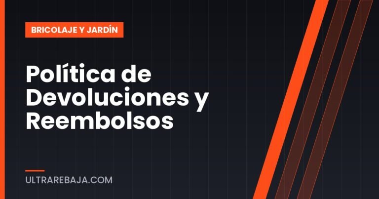 Política de Devoluciones y Reembolsos