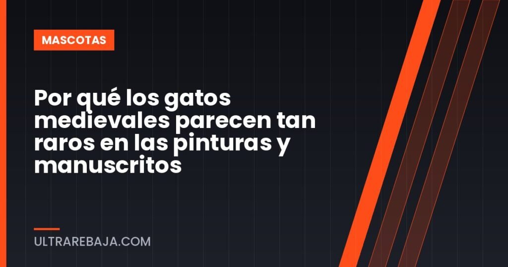 Por qué los gatos medievales parecen tan raros en las pinturas y manuscritos