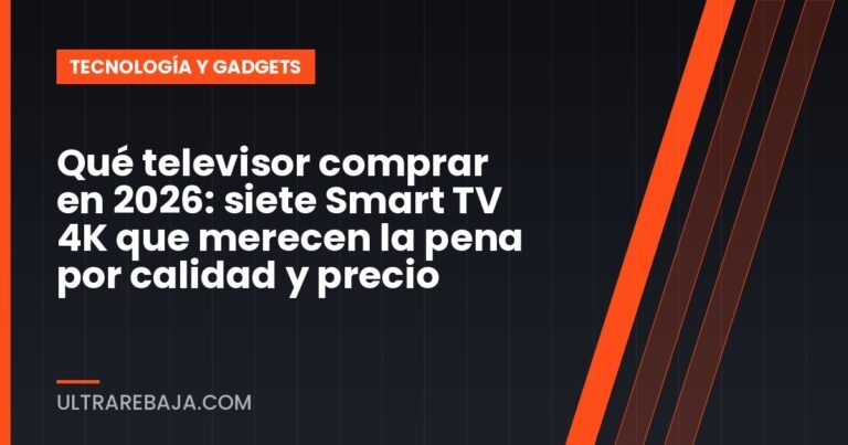 Qué televisor comprar en 2026: siete Smart TV 4K que merecen la pena por calidad y precio
