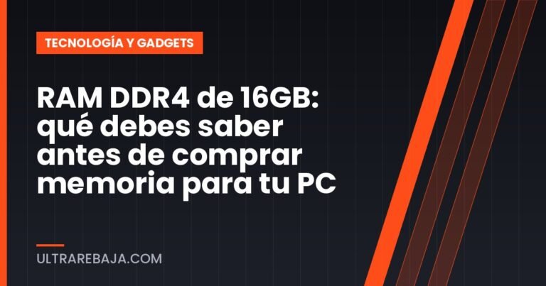 RAM DDR4 de 16GB: qué debes saber antes de comprar memoria para tu PC