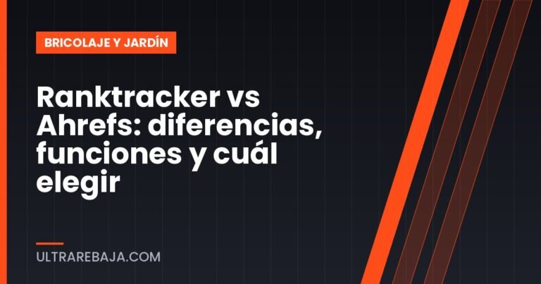 Ranktracker vs Ahrefs: diferencias, funciones y cuál elegir