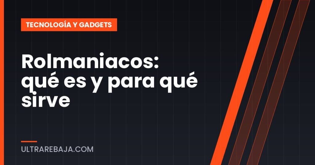 Rolmaniacos: qué es y para qué sirve