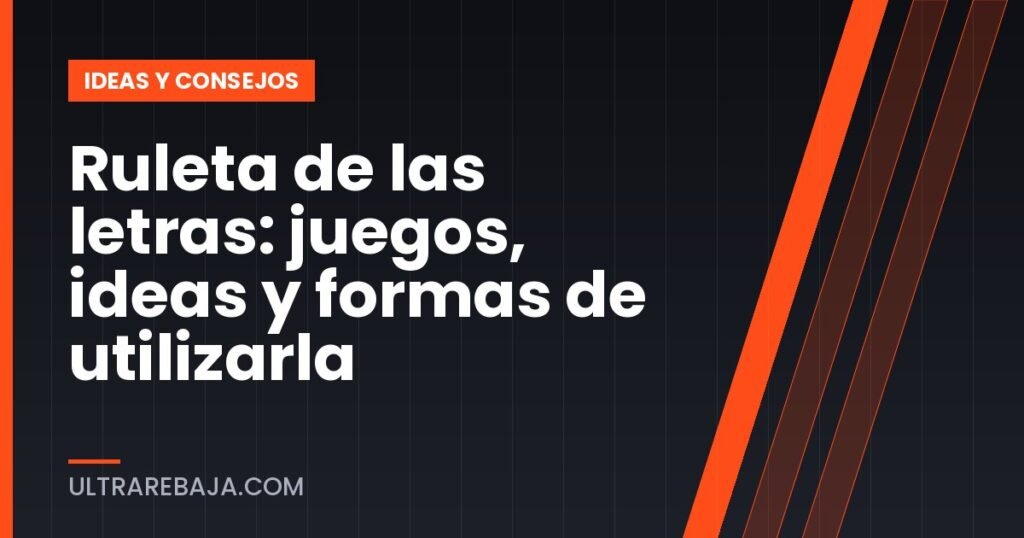 Ruleta de las letras: juegos, ideas y formas de utilizarla