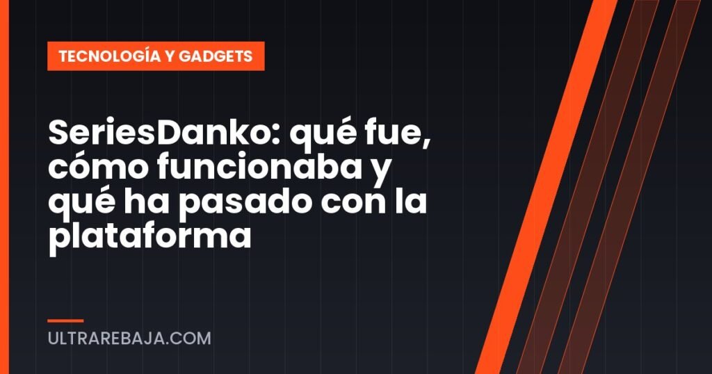 SeriesDanko: qué fue, cómo funcionaba y qué ha pasado con la plataforma