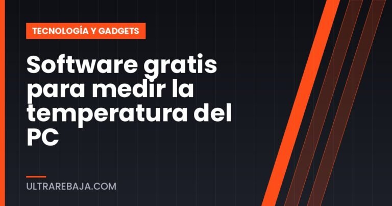 Software gratis para medir la temperatura del PC