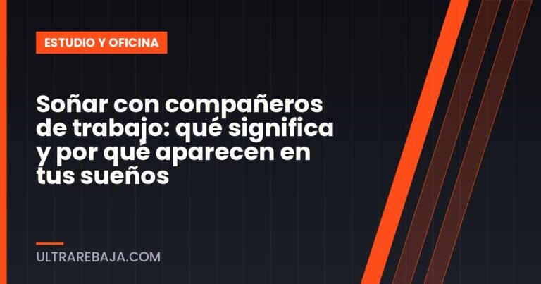 Soñar con compañeros de trabajo: qué significa y por qué aparecen en tus sueños