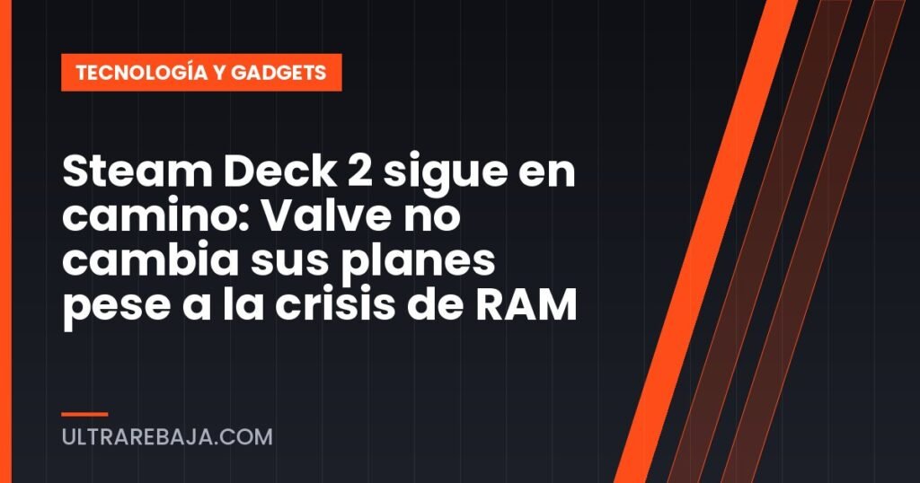 Steam Deck 2 sigue en camino: Valve no cambia sus planes pese a la crisis de RAM