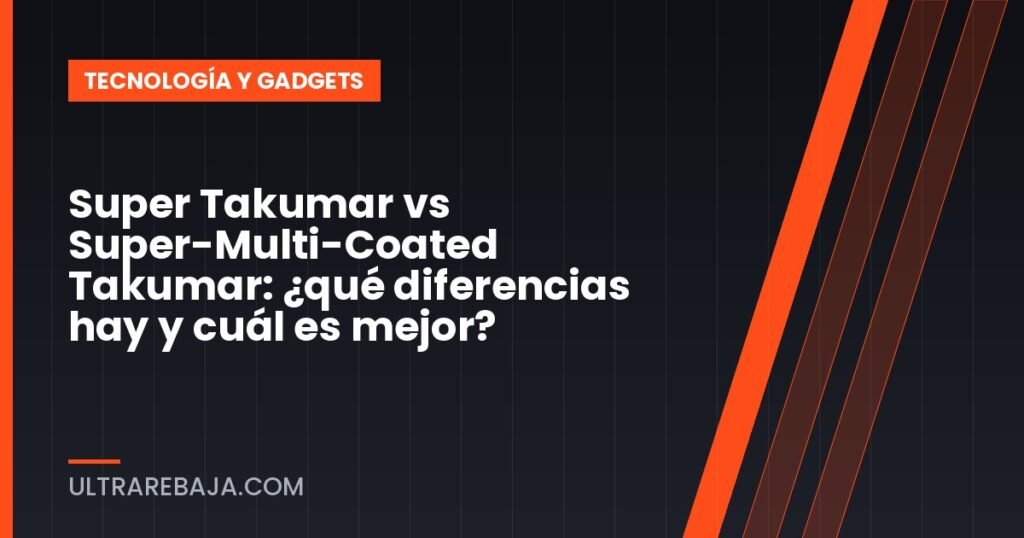 Super Takumar vs Super-Multi-Coated Takumar: ¿qué diferencias hay y cuál es mejor?