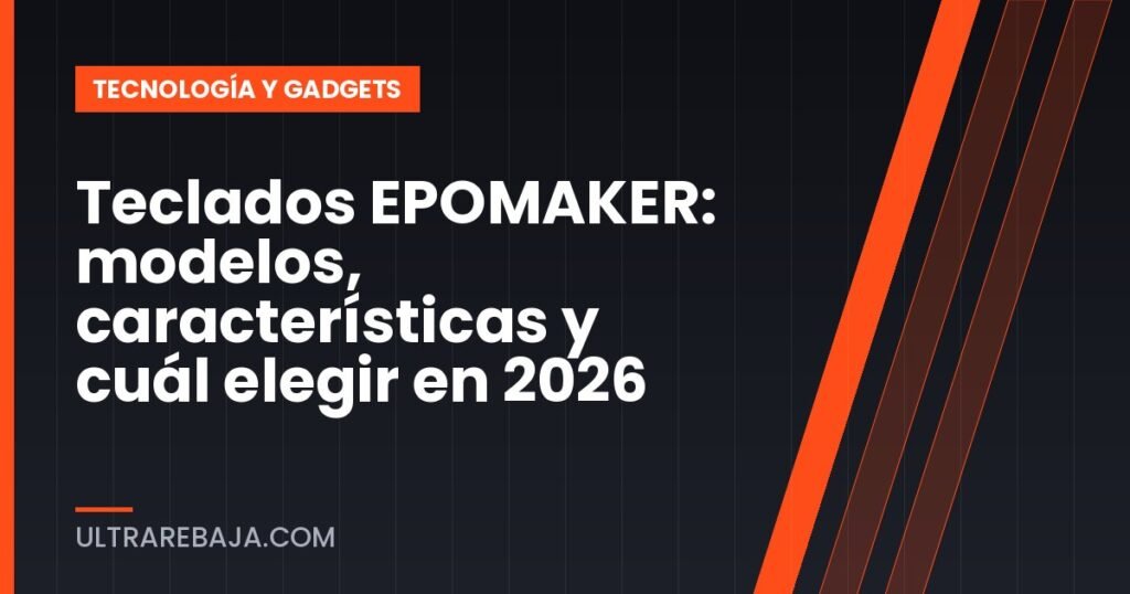 Teclados EPOMAKER: modelos, características y cuál elegir en 2026