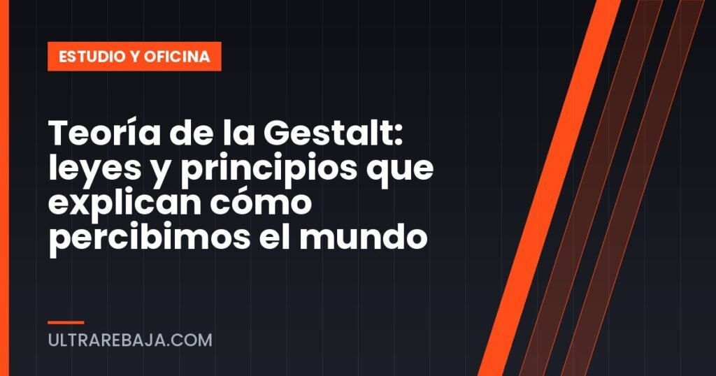 Teoría de la Gestalt: leyes y principios que explican cómo percibimos el mundo