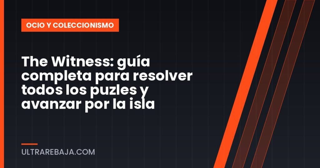 The Witness: guía completa para resolver todos los puzles y avanzar por la isla