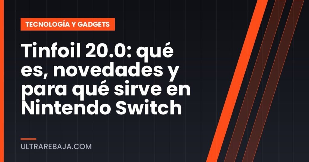 Tinfoil 20.0: qué es, novedades y para qué sirve en Nintendo Switch