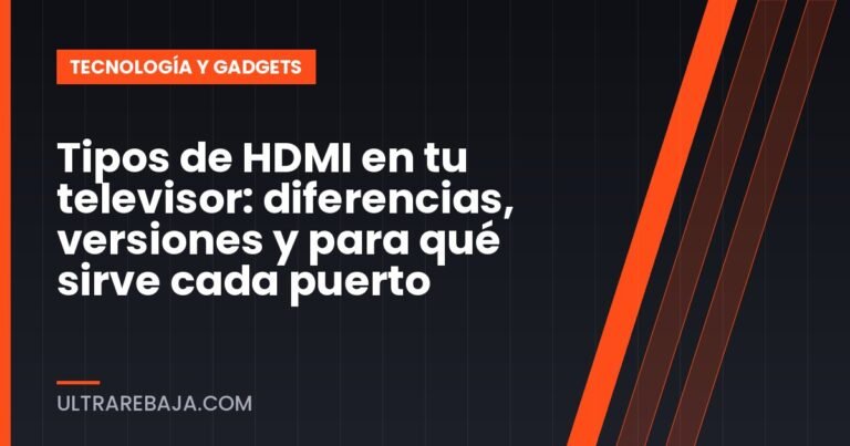 Tipos de HDMI en tu televisor: diferencias, versiones y para qué sirve cada puerto