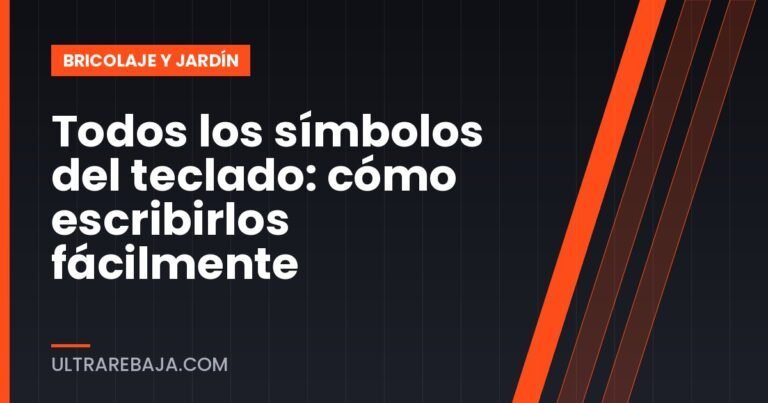 Todos los símbolos del teclado: cómo escribirlos fácilmente
