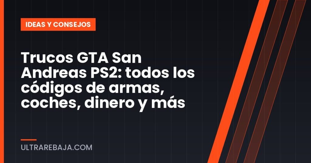 Trucos GTA San Andreas PS2: todos los códigos de armas, coches, dinero y más