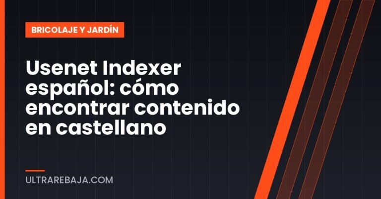 Usenet Indexer español: cómo encontrar contenido en castellano