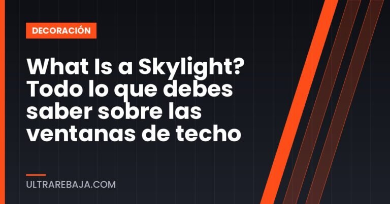 What Is a Skylight? Todo lo que debes saber sobre las ventanas de techo