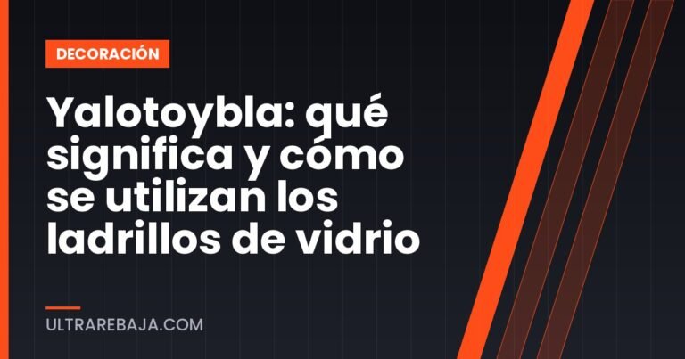 Yalotoybla: qué significa y cómo se utilizan los ladrillos de vidrio