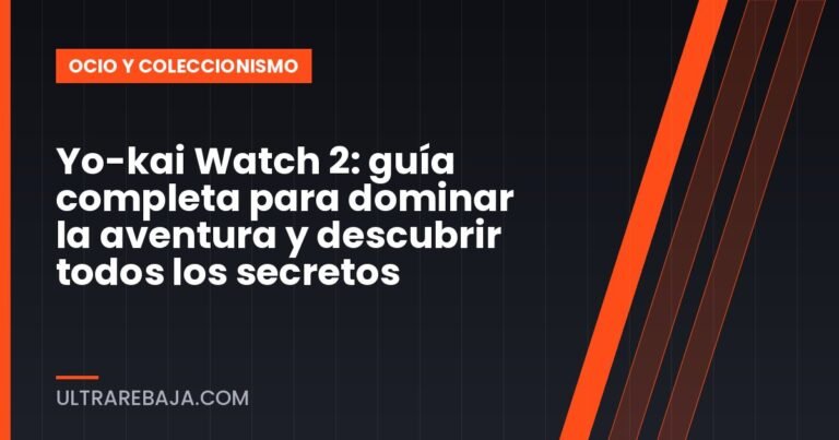 Yo-kai Watch 2: guía completa para dominar la aventura y descubrir todos los secretos